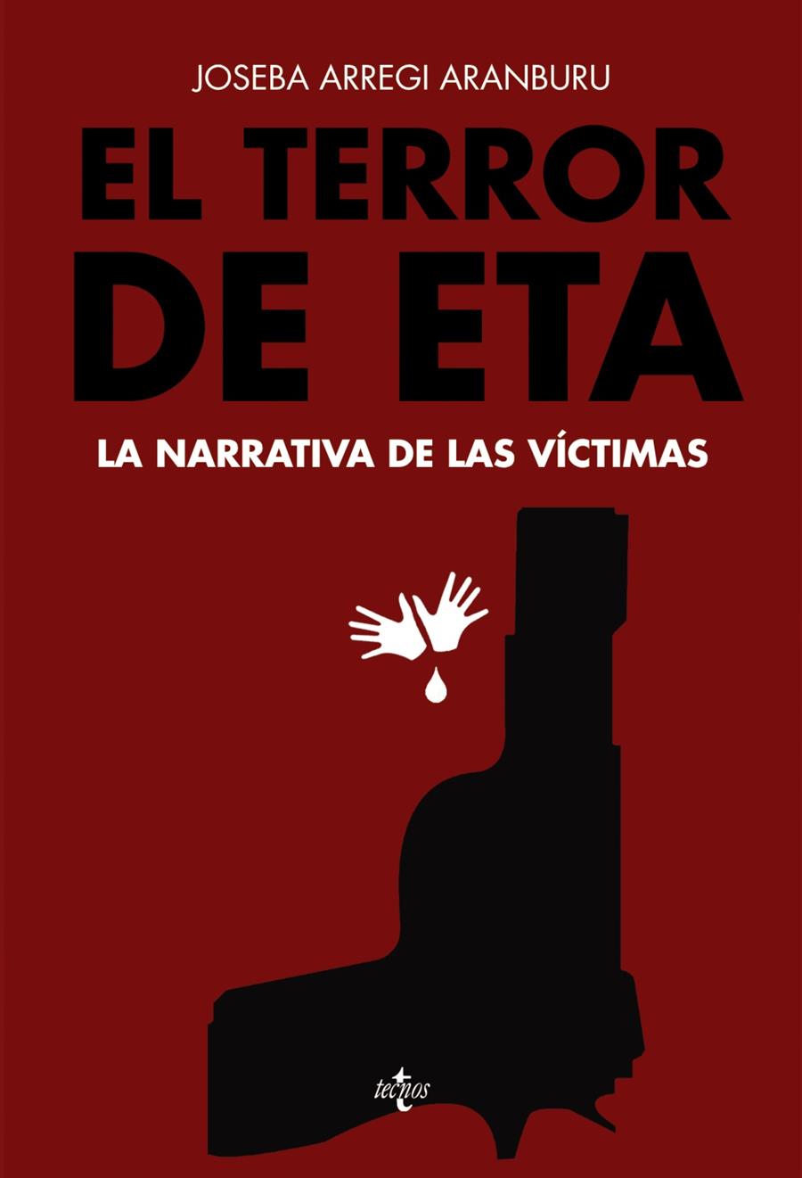 EL TERROR DE ETA | 9788430965656 | ARREGI ARANBURU, JOSEBA | Galatea Llibres | Llibreria online de Reus, Tarragona | Comprar llibres en català i castellà online