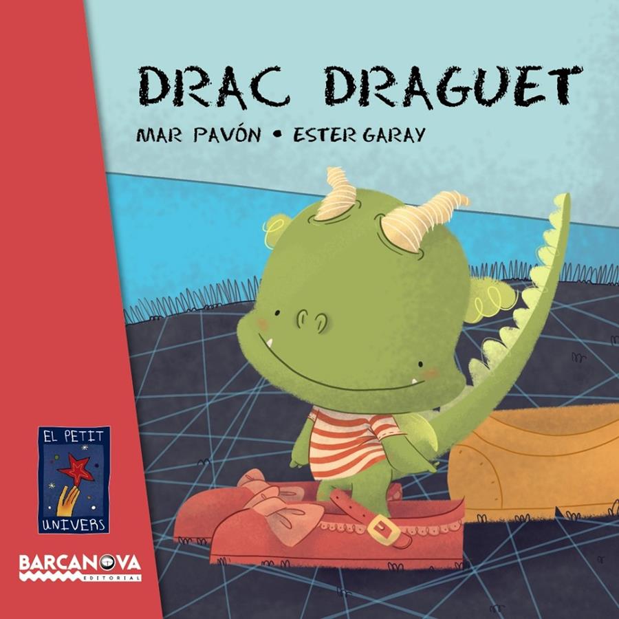 DRAC DRAGUET | 9788448935641 | PAVÓN, MAR | Galatea Llibres | Llibreria online de Reus, Tarragona | Comprar llibres en català i castellà online