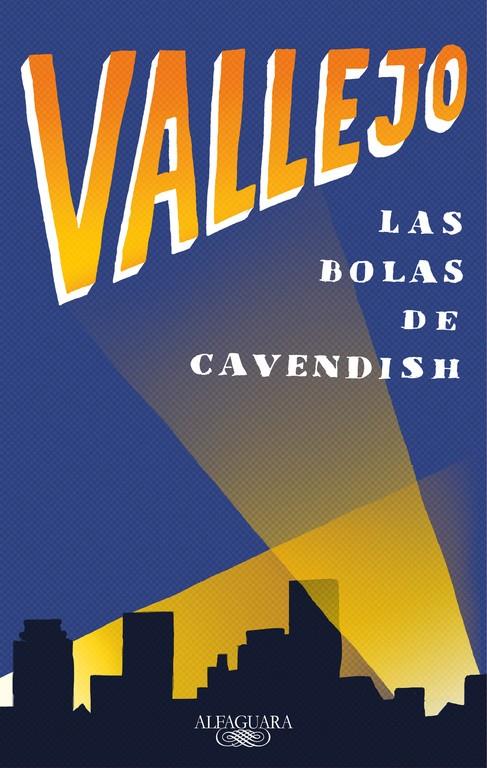 LAS BOLAS DE CAVENDISH | 9788420430645 | VALLEJO, FERNANDO | Galatea Llibres | Llibreria online de Reus, Tarragona | Comprar llibres en català i castellà online