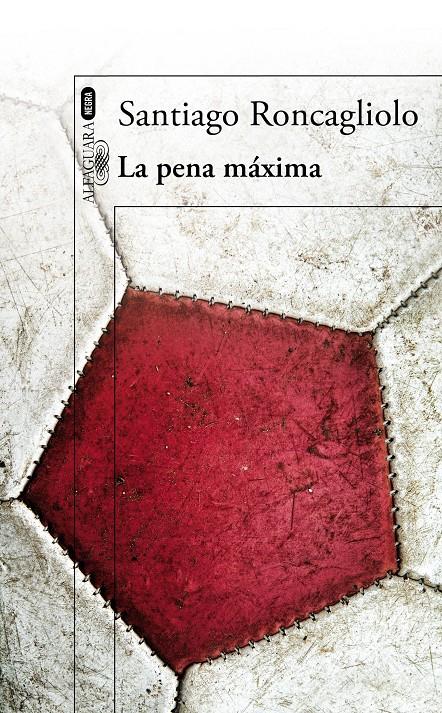 LA PENA MÁXIMA | 9788420416281 | RONCAGLIOLO, SANTIAGO | Galatea Llibres | Llibreria online de Reus, Tarragona | Comprar llibres en català i castellà online