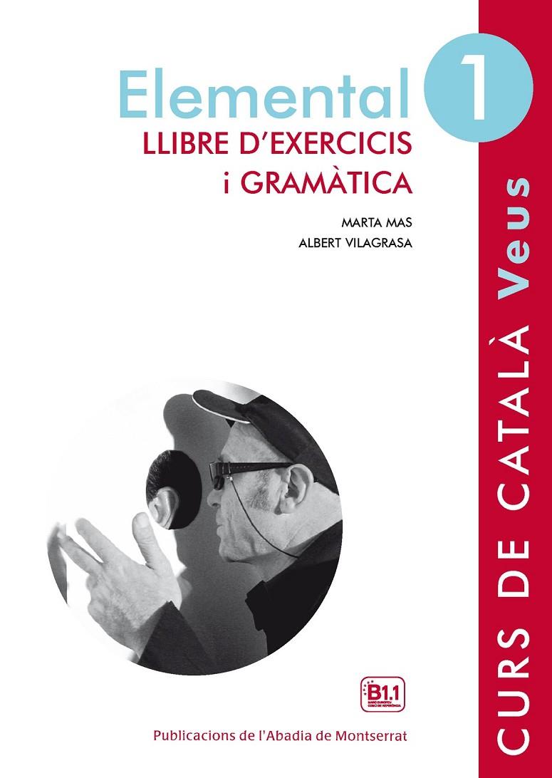 VEUS. ELEMENTAL. LLIBRE D'EXERCICIS I GRAMÀTICA. NIVELL 1 | 9788498837599 | MAS PRATS, MARTA/VILAGRASA GRANDIA, ALBERT | Galatea Llibres | Llibreria online de Reus, Tarragona | Comprar llibres en català i castellà online