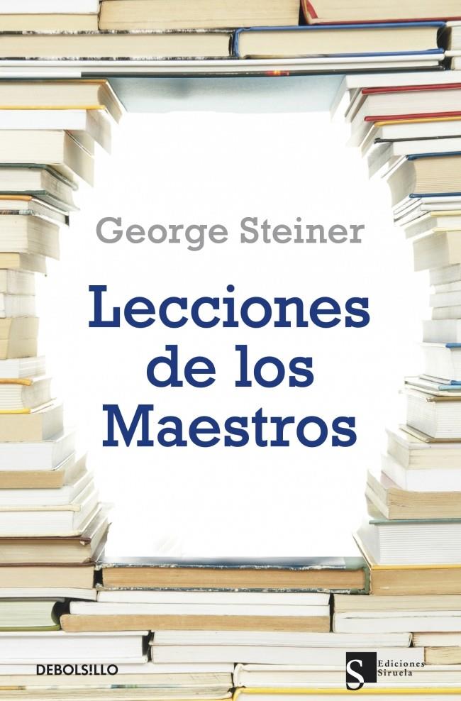 LECCIONES DE LOS MAESTROS | 9788499087481 | STEINER, GEORGE | Galatea Llibres | Llibreria online de Reus, Tarragona | Comprar llibres en català i castellà online