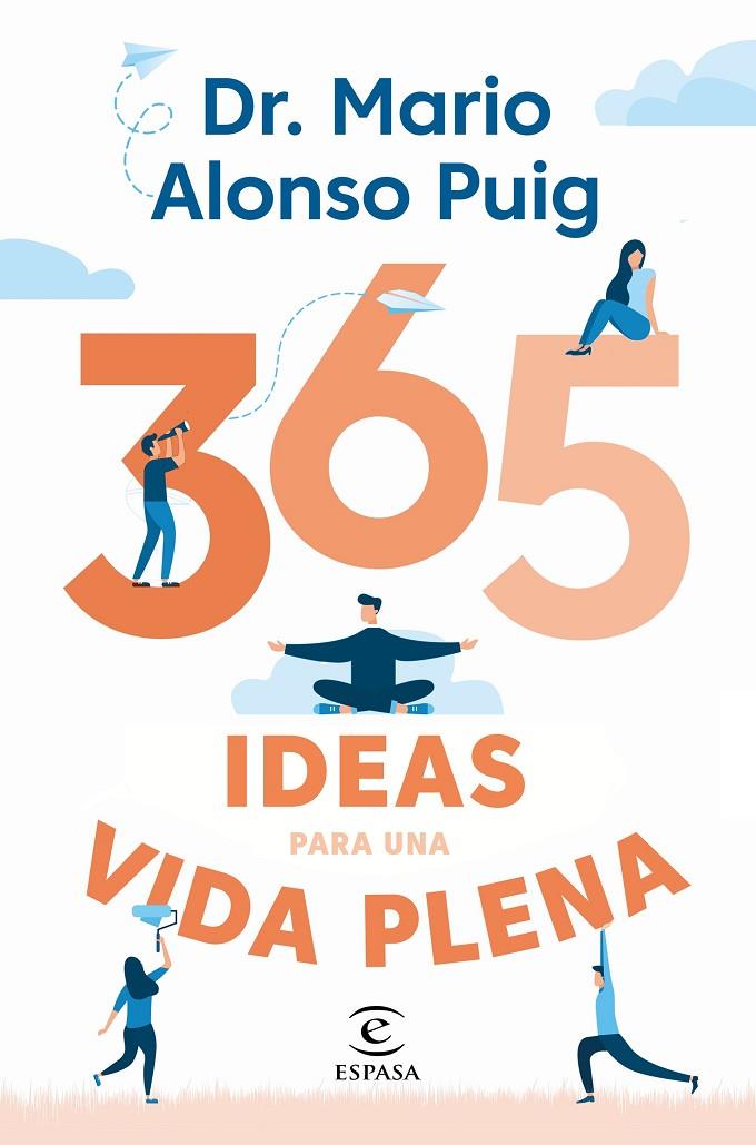 365 IDEAS PARA UNA VIDA PLENA | 9788467057430 | ALONSO PUIG, MARIO | Galatea Llibres | Llibreria online de Reus, Tarragona | Comprar llibres en català i castellà online