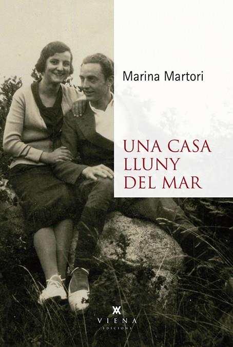 UNA CASA LLUNY DEL MAR | 9788412024463 | MARTORI, MARINA | Galatea Llibres | Llibreria online de Reus, Tarragona | Comprar llibres en català i castellà online