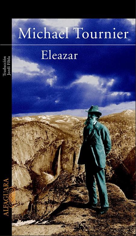 ELEAZAR O EL MANANTIAL Y LA ZARZA | 9788420464459 | TOURNIER, MICHEL | Galatea Llibres | Llibreria online de Reus, Tarragona | Comprar llibres en català i castellà online