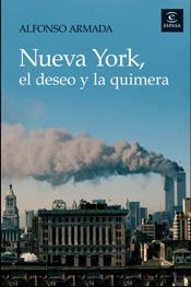 NUEVA YORK, EL DESEO Y LA QUIMERA | 9788467024128 | ARMADA RODRIGUEZ, ALFONSO (1958- ) | Galatea Llibres | Llibreria online de Reus, Tarragona | Comprar llibres en català i castellà online