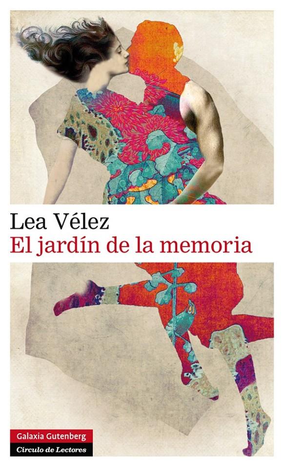 EL JARDÍN DE LA MEMORIA | 9788416072439 | VÉLEZ, LEA | Galatea Llibres | Llibreria online de Reus, Tarragona | Comprar llibres en català i castellà online