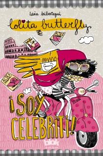 LOLITA BUTTERFLY SOY CELEBRITI | 9788415579649 | IRIBERTEGUI, IDOIA | Galatea Llibres | Llibreria online de Reus, Tarragona | Comprar llibres en català i castellà online
