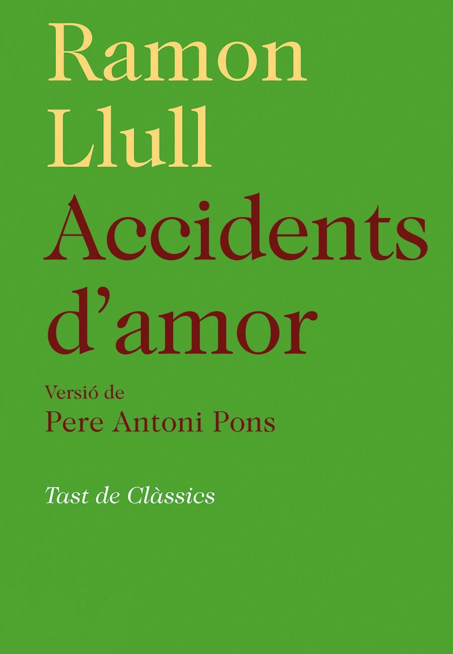 ACCIDENTS D'AMOR | 9788472268005 | LLULL, RAMON | Galatea Llibres | Llibreria online de Reus, Tarragona | Comprar llibres en català i castellà online