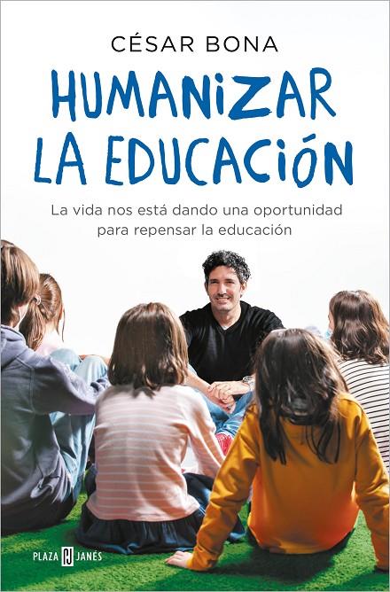 HUMANIZAR LA EDUCACIÓN | 9788401022319 | BONA, CÉSAR | Galatea Llibres | Llibreria online de Reus, Tarragona | Comprar llibres en català i castellà online
