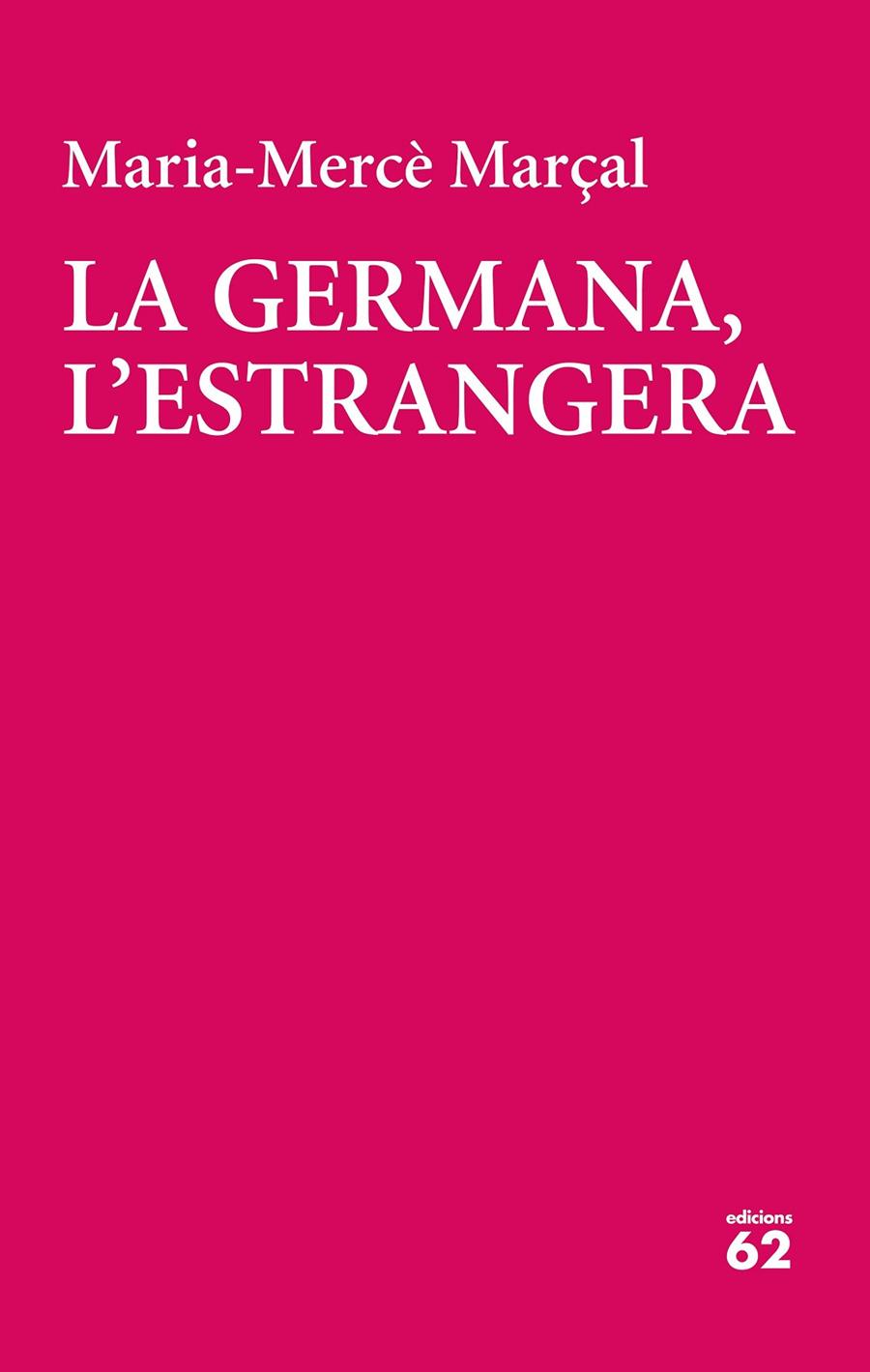 LA GERMANA, L'ESTRANGERA | 9788429777413 | MARÇAL, MARIA-MERCÈ | Galatea Llibres | Llibreria online de Reus, Tarragona | Comprar llibres en català i castellà online