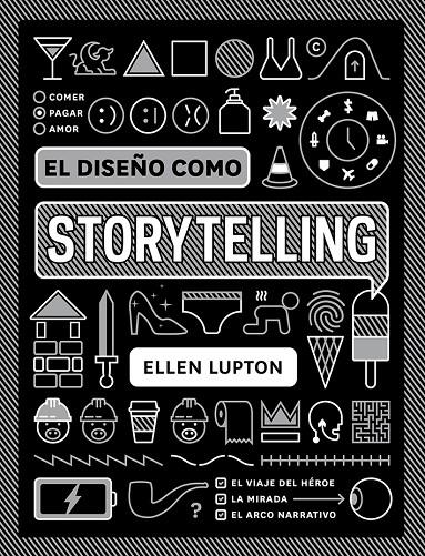 EL DISEÑO COMO STORYTELLING | 9788425231865 | LUPTON, ELLEN | Galatea Llibres | Llibreria online de Reus, Tarragona | Comprar llibres en català i castellà online