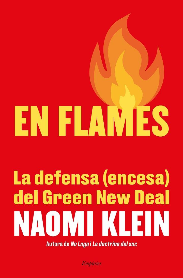 EN FLAMES | 9788417879655 | KLEIN, NAOMI | Galatea Llibres | Llibreria online de Reus, Tarragona | Comprar llibres en català i castellà online