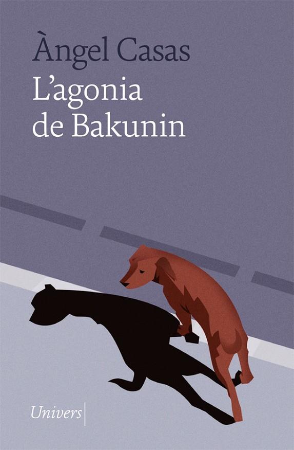 L'AGONIA DE BAKUNIN | 9788418887024 | CASAS, ÀNGEL | Galatea Llibres | Llibreria online de Reus, Tarragona | Comprar llibres en català i castellà online