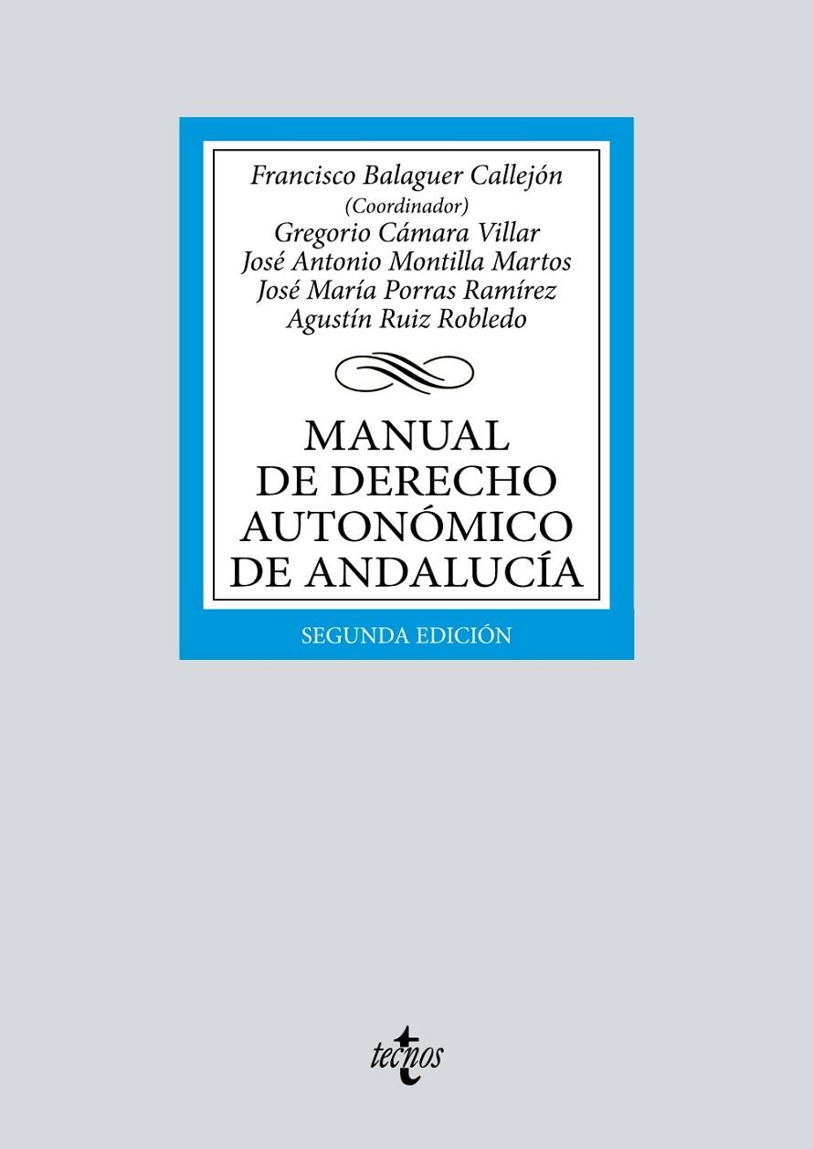 MANUAL DE DERECHO AUTONÓMICO DE ANDALUCÍA | 9788430985111 | BALAGUER CALLEJÓN, FRANCISCO/CÁMARA VILLAR, GREGORIO/MONTILLA MARTOS, JOSÉ ANTONIO/PORRAS RAMÍREZ, J | Galatea Llibres | Llibreria online de Reus, Tarragona | Comprar llibres en català i castellà online