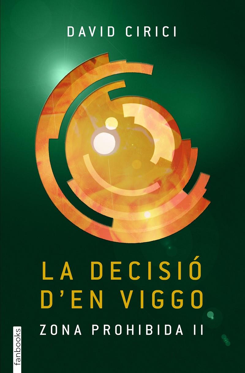 LA DECISIO D'EN VIGGO (ZONA PROHIBIDA II) | 9788416297177 | CIRICI, DAVID | Galatea Llibres | Llibreria online de Reus, Tarragona | Comprar llibres en català i castellà online