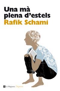 MA PLENA D'ESTELS, UNA | 9788482649078 | SCHAMI, RAFIK | Galatea Llibres | Llibreria online de Reus, Tarragona | Comprar llibres en català i castellà online