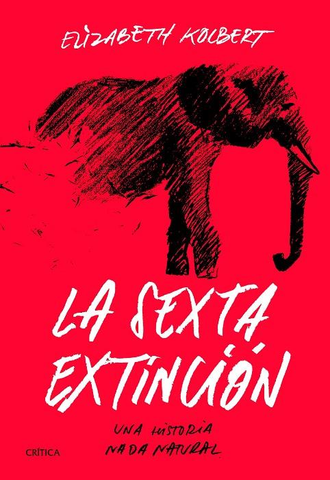 LA SEXTA EXTINCIÓN | 9788491991649 | KOLBERT, ELIZABETH | Galatea Llibres | Llibreria online de Reus, Tarragona | Comprar llibres en català i castellà online