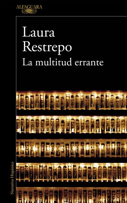 LA MULTITUD ERRANTE | 9788420410852 | RESTREPO, LAURA | Galatea Llibres | Llibreria online de Reus, Tarragona | Comprar llibres en català i castellà online
