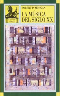 MUSICA DEL SIGLO XX,LA | 9788446003687 | MORGAN, ROBERT P. | Galatea Llibres | Llibreria online de Reus, Tarragona | Comprar llibres en català i castellà online