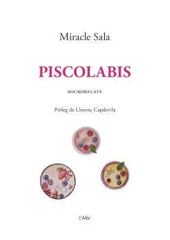 PISCOLABIS | 9788412303070 | SALA I FARRÉ, MIRACLE | Galatea Llibres | Llibreria online de Reus, Tarragona | Comprar llibres en català i castellà online