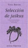 SELECCION DE HAIKUS | 9788475173269 | BUSON, YOSA | Galatea Llibres | Llibreria online de Reus, Tarragona | Comprar llibres en català i castellà online