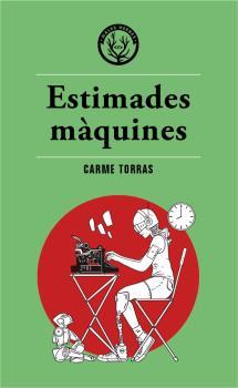 ESTIMADES MÀQUINES | 9788412216745 | CARME TORRAS | Galatea Llibres | Llibreria online de Reus, Tarragona | Comprar llibres en català i castellà online