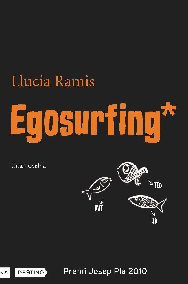 EGOSURFING | 9788497101127 | RAMIS, LLUCIA | Galatea Llibres | Llibreria online de Reus, Tarragona | Comprar llibres en català i castellà online