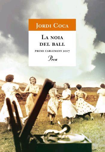 NOIA DEL BALL, LA | 9788484370307 | COCA, JORDI | Galatea Llibres | Llibreria online de Reus, Tarragona | Comprar llibres en català i castellà online