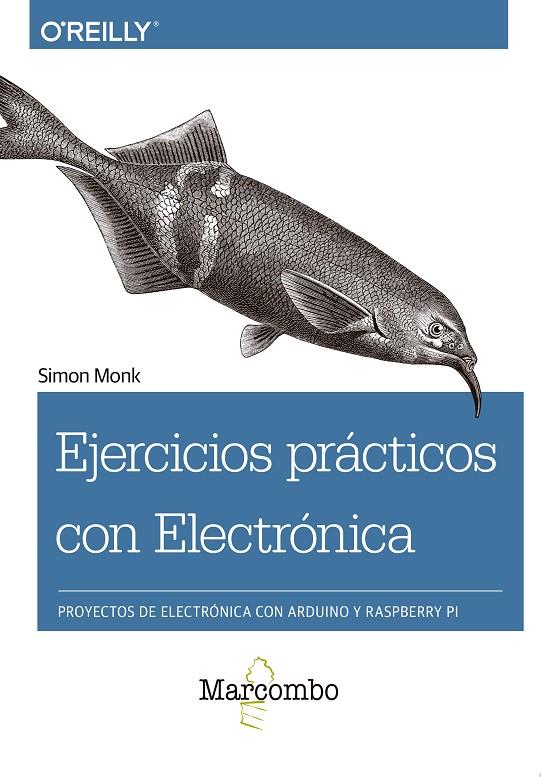 EJERCICIOS PRáCTICOS CON ELECTRóNICA | 9788426725639 | MONK, SIMON | Galatea Llibres | Llibreria online de Reus, Tarragona | Comprar llibres en català i castellà online