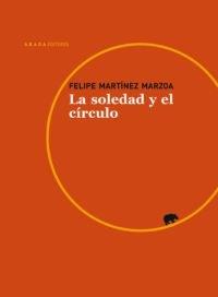 SOLEDAD Y EL CIRCULO, LA | 9788415289296 | MARTÍNEZ MARZOA, FELIPE | Galatea Llibres | Llibreria online de Reus, Tarragona | Comprar llibres en català i castellà online