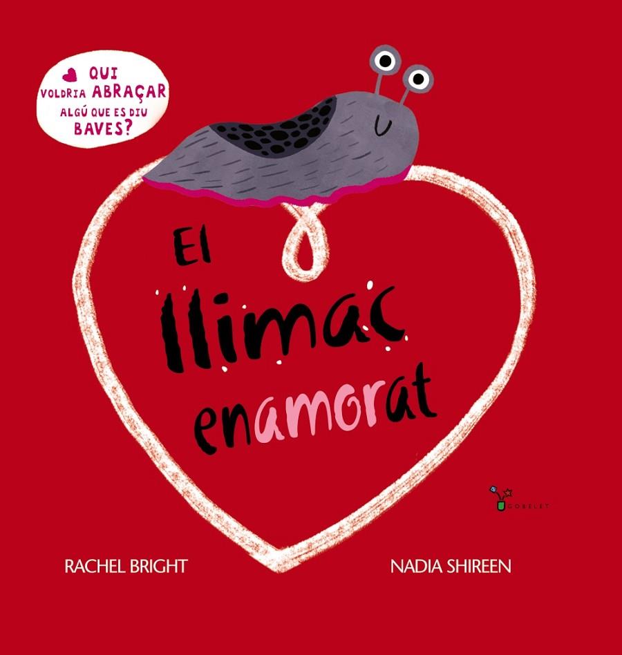 EL LLIMAC ENAMORAT | 9788413492315 | BRIGHT, RACHEL | Galatea Llibres | Llibreria online de Reus, Tarragona | Comprar llibres en català i castellà online