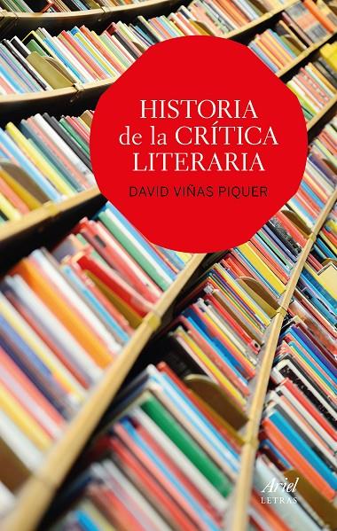 HISTORIA DE LA CRÍTICA LITERARIA | 9788434425644 | VIÑAS PIQUER, DAVID | Galatea Llibres | Llibreria online de Reus, Tarragona | Comprar llibres en català i castellà online