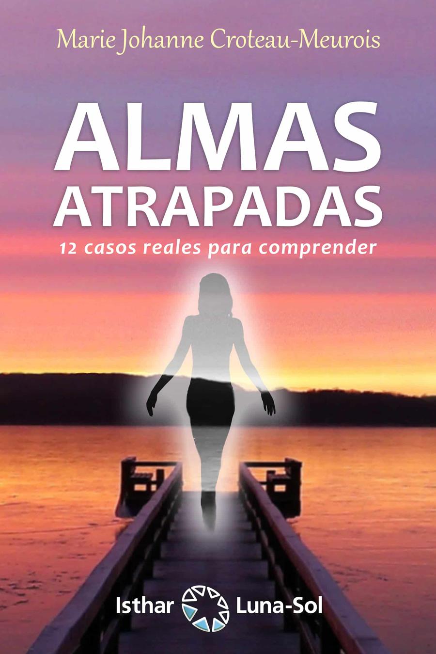 ALMAS ATRAPADAS | 9788417230395 | CROTEAU-MEUROIS, MARIE JOHANNE | Galatea Llibres | Llibreria online de Reus, Tarragona | Comprar llibres en català i castellà online
