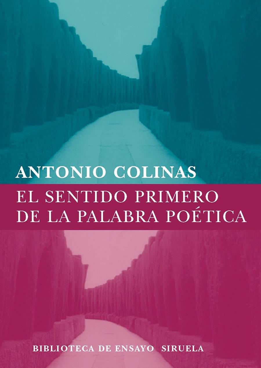 SENTIDO PRIMERO DE LA PALABRA POETICA, EL | 9788498411324 | COLINAS, ANTONIO (1946- ) | Galatea Llibres | Llibreria online de Reus, Tarragona | Comprar llibres en català i castellà online