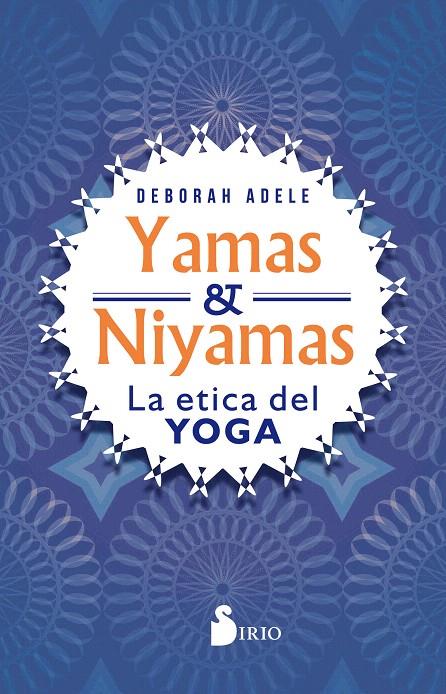 YAMAS Y NIYAMAS | 9788417399566 | ADELE, DEBORAH | Galatea Llibres | Llibreria online de Reus, Tarragona | Comprar llibres en català i castellà online