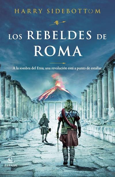 LOS REBELDES DE ROMA | 9788467070033 | SIDEBOTTOM, HARRY | Galatea Llibres | Llibreria online de Reus, Tarragona | Comprar llibres en català i castellà online