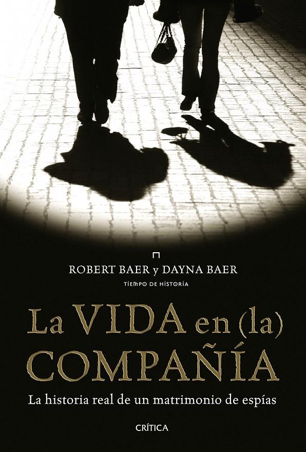 VIDA EN (LA) COMPAÑÍA | 9788498922141 | BAER, ROBERT | Galatea Llibres | Llibreria online de Reus, Tarragona | Comprar llibres en català i castellà online