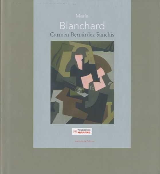 MARIA BLANCHARD | 9788498441703 | BERNARDEZ SANCHIS, CARMEN | Galatea Llibres | Llibreria online de Reus, Tarragona | Comprar llibres en català i castellà online
