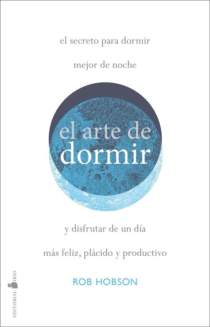 EL ARTE DE DORMIR BIEN | 9788418000409 | HOBSON, ROB | Galatea Llibres | Llibreria online de Reus, Tarragona | Comprar llibres en català i castellà online