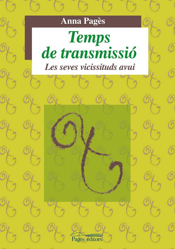 TEMPS DE TRANSMISSIO | 9788499750606 | PAGES, ANNA | Galatea Llibres | Librería online de Reus, Tarragona | Comprar libros en catalán y castellano online