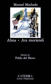 ALMA; ARS MORIENDI | 9788437607597 | MACHADO, MANUEL | Galatea Llibres | Llibreria online de Reus, Tarragona | Comprar llibres en català i castellà online