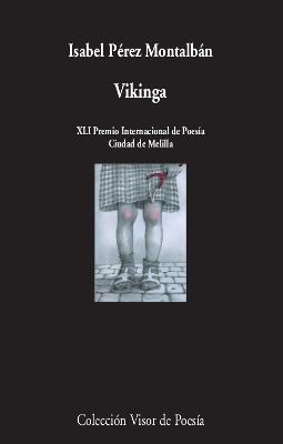 VIKINGA | 9788498954081 | PÉREZ MONTALBÁN, ISABEL | Galatea Llibres | Llibreria online de Reus, Tarragona | Comprar llibres en català i castellà online