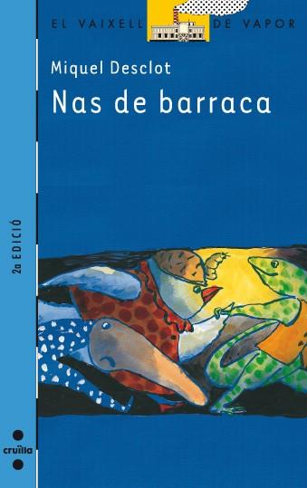 NAS DE BARRACA | 9788466113021 | DESCLOT, MIQUEL | Galatea Llibres | Llibreria online de Reus, Tarragona | Comprar llibres en català i castellà online