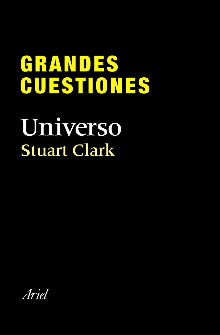 GRANDES CUESTIONES. UNIVERSO | 9788434405295 | CLARK, STUART | Galatea Llibres | Llibreria online de Reus, Tarragona | Comprar llibres en català i castellà online