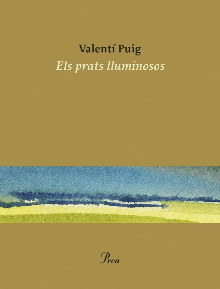 ELS PRATS LLUMINOSOS | 9788475889498 | PUIG, VALENTÍ | Galatea Llibres | Llibreria online de Reus, Tarragona | Comprar llibres en català i castellà online