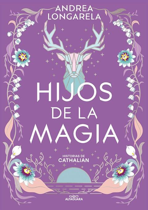 HIJOS DE LA MAGIA (HISTORIAS DE CATHALIAN 2) | 9788419688101 | LONGARELA, ANDREA | Galatea Llibres | Llibreria online de Reus, Tarragona | Comprar llibres en català i castellà online