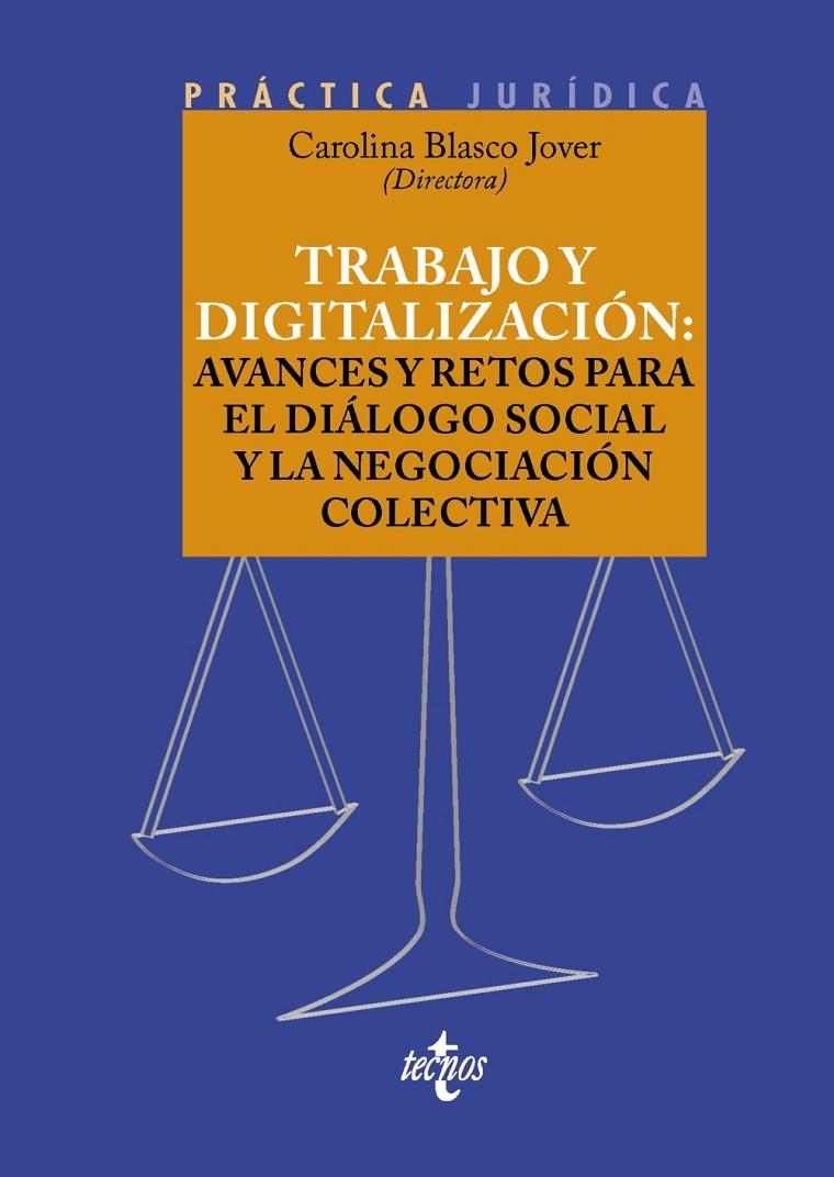 TRABAJO Y DIGITALIZACION AVANCES Y RETOS PARA EL DIALOGO SOCIAL Y LA NEGOCIACION COLECTIVA | 9788430990184 | BLASCO JOVER, CAROLINA/ARANDA MARTÍNEZ, MARÍA DEL CARMEN/BASTERRA HERNÁNDEZ, MIGUEL/GRACIA SORIANO,  | Galatea Llibres | Llibreria online de Reus, Tarragona | Comprar llibres en català i castellà online