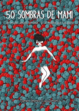 50 SOMBRAS DE MAMI | 9788417858001 | JIMÉNEZ, MAMEN. LAPSICOMAMI | Galatea Llibres | Llibreria online de Reus, Tarragona | Comprar llibres en català i castellà online