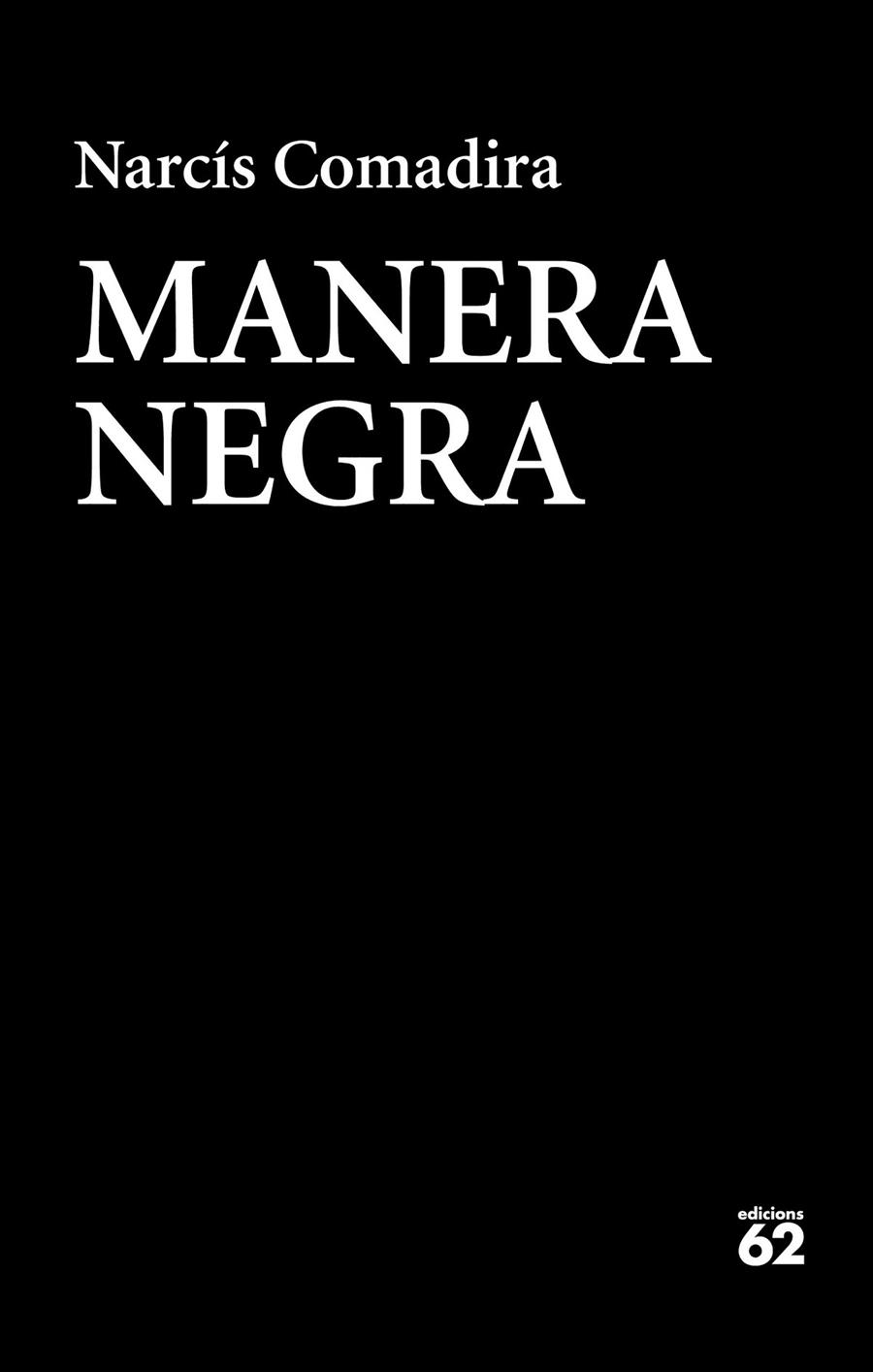MANERA NEGRA | 9788429776409 | COMADIRA, NARCÍS | Galatea Llibres | Llibreria online de Reus, Tarragona | Comprar llibres en català i castellà online